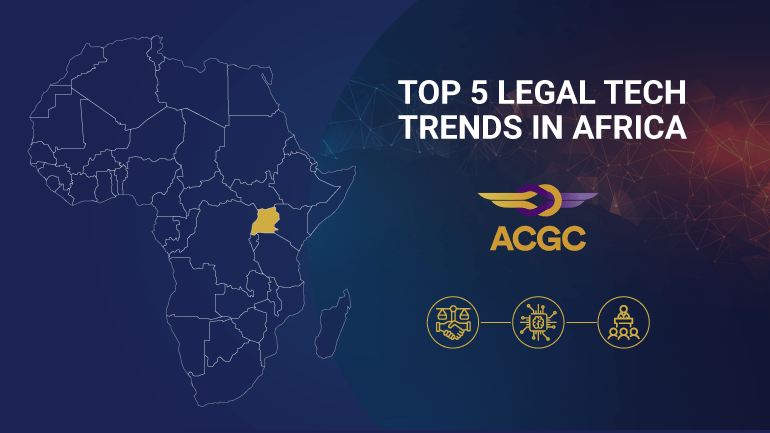 Top 5 African Legal Tech Trends From ACGC