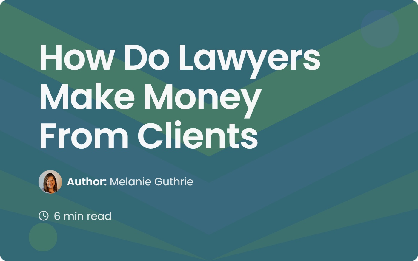 How Do Lawyers Make Money From Clients