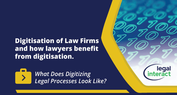 Digitisation of Law Firms and how lawyers benefit from digitisation.