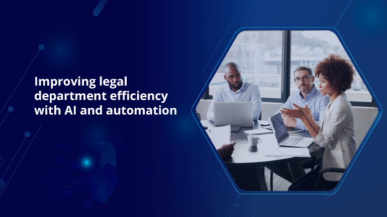 Improving Legal Department Efficiency with AI & Automation