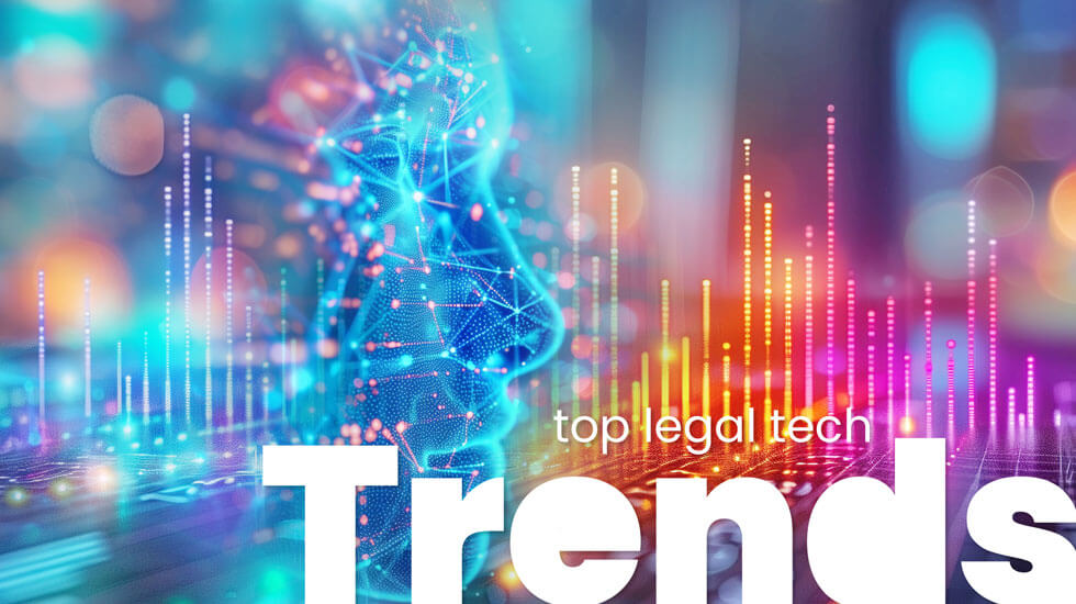 Top Tech Trends In The Legal Field In 2024